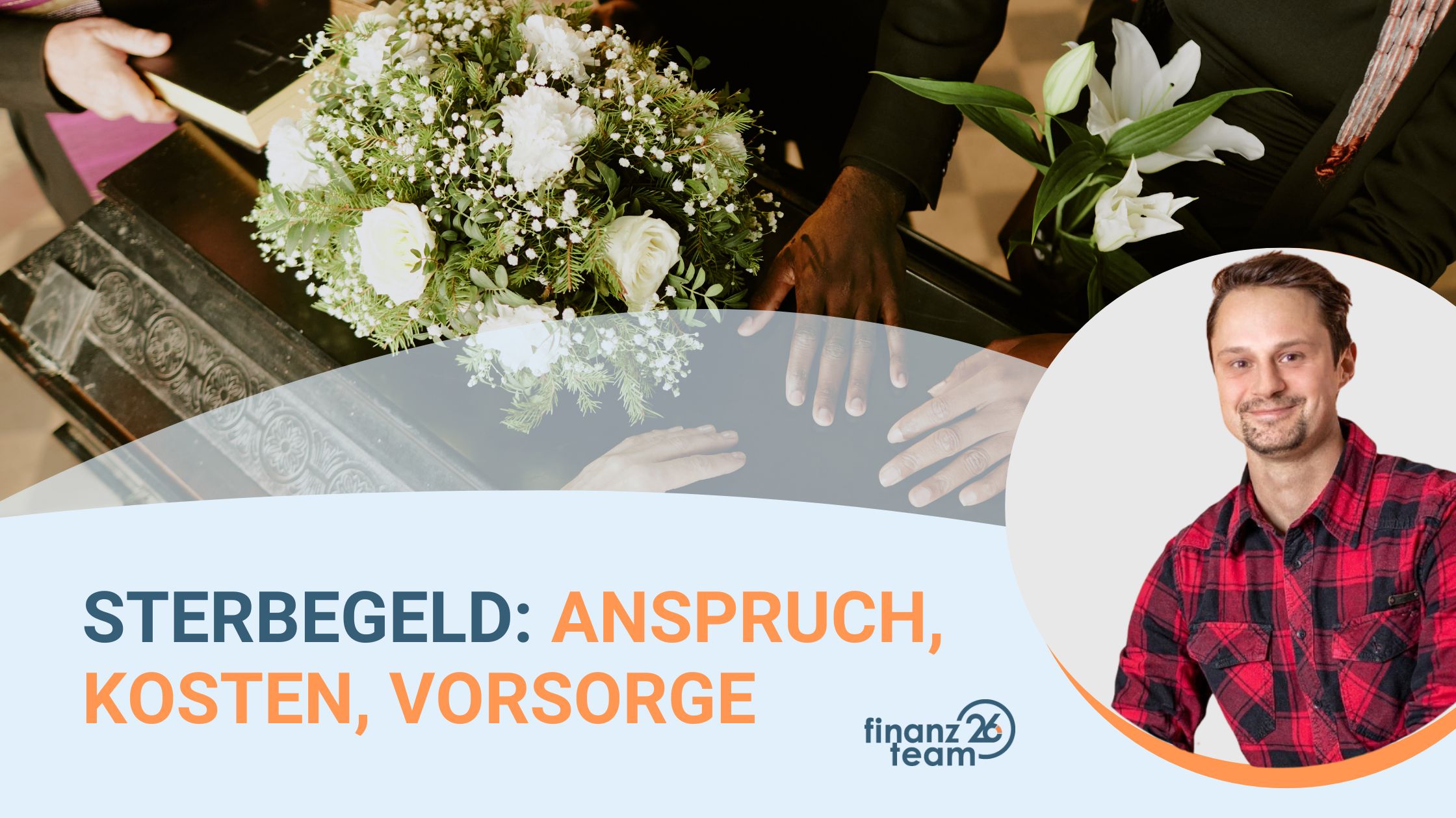Beitragsbild zu “Sterbegeld erklärt: Anspruch, Kosten, private Vorsorge”.