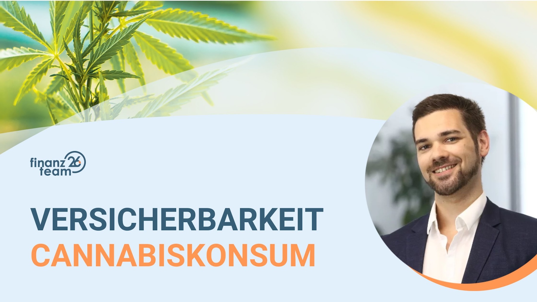 Beitragsbild zum Thema Versicherbarkeit bei Cannabiskonsum.